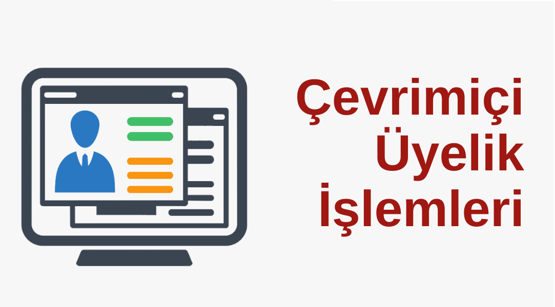 Cevrim Ici Uyelik Islemleri